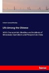 Life Among the Chinese
