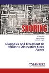 Diagnosis And Treatment Of Pediatric Obstructive Sleep Apnea