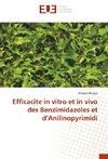 Efficacite in vitro et in vivo des Benzimidazoles et d'Anilinopyrimidi