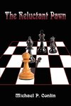 The Reluctant Pawn