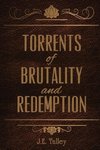 Torrents of Brutality and Redemption