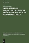 Literatentum, Magie und Mystik im Frühwerk Hugo von Hofmannsthals