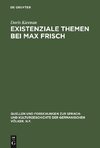 Existenziale Themen bei Max Frisch