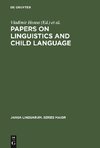 Papers on Linguistics and Child Language
