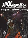 APOCalypse 2500 Magic & Techno-Sorcery