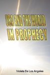 USA  AND THE WORLD IN PROPHECY