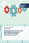 Organizational Culture and Knowledge Sharing in Educational Setting