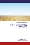 Archaeoparasitology Overview