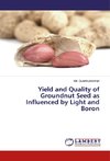 Yield and Quality of Groundnut Seed as Influenced by Light and Boron
