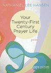 Your Twenty-First Century Prayer Life