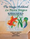 The Magic Fishbowl / La Pecera Magica