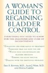 A Woman's Guide to Regaining Bladder Control
