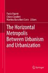 The Horizontal Metropolis Between Urbanism and Urbanization