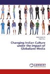 Changing Indian Culture under the impact of Globalized Media