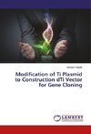 Modification of Ti Plasmid to Construction dTi Vector for Gene Cloning