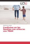 Conflictos en las familias con niños/as con TDAH