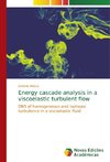 Energy cascade analysis in a viscoelastic turbulent flow