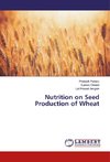 Nutrition on Seed Production of Wheat