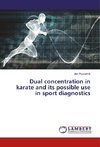 Dual concentration in karate and its possible use in sport diagnostics