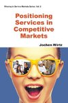 POSITIONING SERVICES IN COMPETITIVE MARKETS