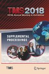 TMS 2018 147th Annual Meeting & Exhibition Supplemental Proceedings