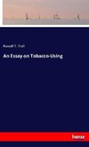 An Essay on Tobacco-Using