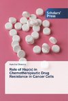 Role of Hsp(s) in Chemotherapeutic Drug Resistance in Cancer Cells