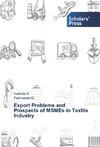 Export Problems and Prospects of MSMEs in Textile Industry