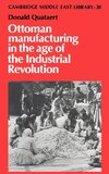 Ottoman Manufacturing in the Age of the Industrial Revolution