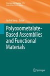 Polyoxometalate-Based Assemblies and Functional Materials