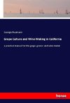 Grape Culture and Wine-Making in California