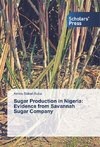 Sugar Production in Nigeria: Evidence from Savannah Sugar Company