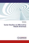 Some Studies on Microstrip Patch Antennas