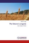 The future is organic