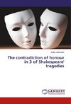 The contradiction of honour in 3 of Shakespeare' tragedies