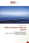 Wake up Kenya! Wake up Africa!