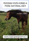Feeding Your Horse A More Natural Diet - Armchair Workshop No. 3