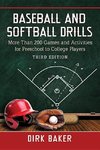 Baker, D:  Baseball and Softball Drills