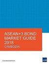 ASEAN+3 Bond Market Guide 2018