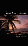Show Me Forever
