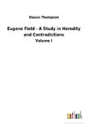 Eugene Field - A Study in Heredity and Contradictions