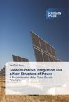 Global Creative Integration and a New Structure of Power