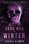 Saga of the Dead Men Walking - Dead Men in Winter