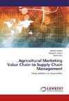 Agricultural Marketing Value Chain to Supply Chain Management
