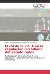 El rol de la vit. A en la regulacion circadiana del estado redox