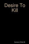 Desire To Kill