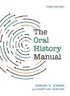 The Oral History Manual, Third Edition
