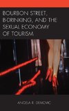 Bourbon Street, B-Drinking, and the Sexual Economy of Tourism