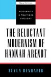 Reluctant Modernism of Hannah Arendt