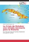 La Crisis de Octubre: una mirada necesaria para la Historia
